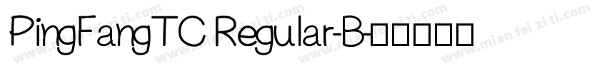 PingFangTC Regular-B字体转换